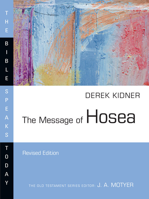 Title details for The Message of Hosea: Love to the Loveless by Kidner, Derek - Available